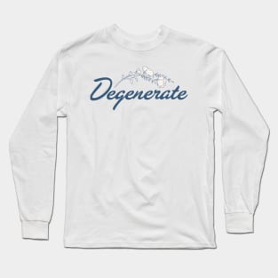 Degenerate 2 Long Sleeve T-Shirt